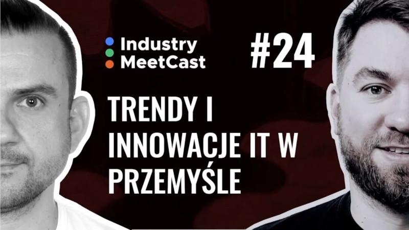 #24 - IT trends and innovations in industry